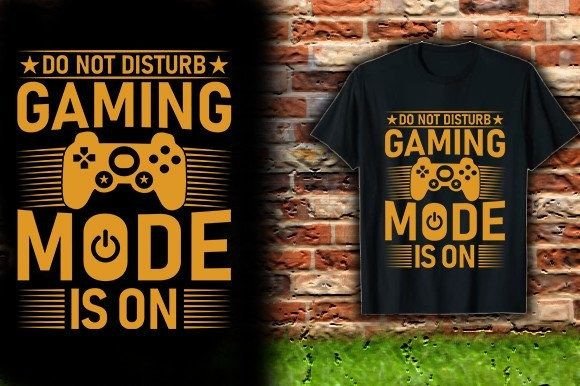 DO-NOT-DISTURB-GAMING-MODE-is-on-TSHIRT: A Design Statement