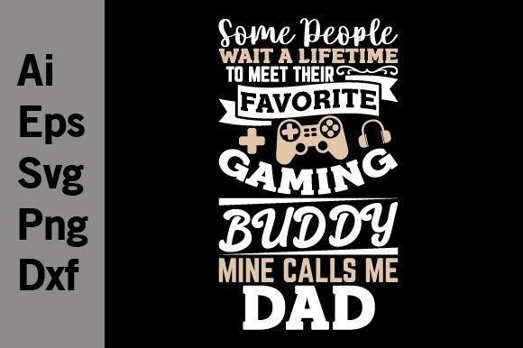 Gaming Buddy Mine Calls Me Dad SVG T-Shirt Design