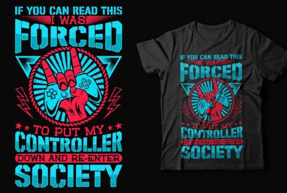 I Was Forced Gaming T-Shirt Design: Your Gateway to Quality Digital Art