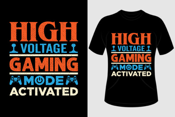The High Voltage Gaming Mode T-shirt Design: A Complete Creative Asset for Your Merchandise Project