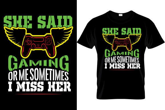 Understanding the She Said Gaming T-shirt Design for Craft and Business
