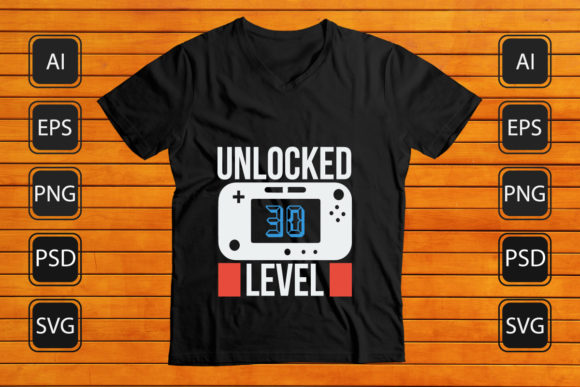 Unlocked Level 30 Gaming Shirt Design: A Creative Power-Up