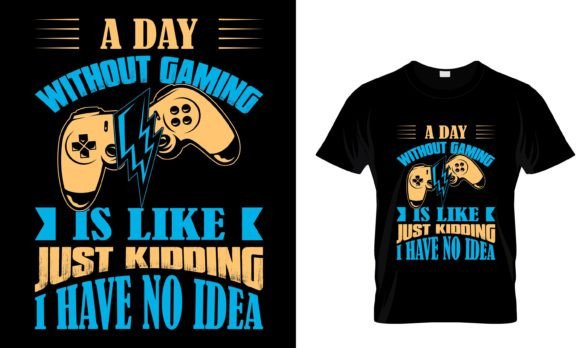 Unlocking Creative Potential with the A DAY WITHOUT GAMING is LIKE.... T-Shirt Design